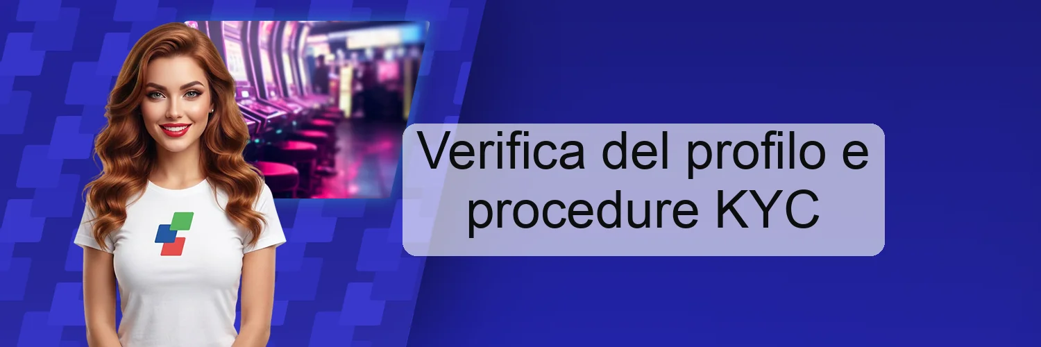 Verifica del profilo e procedure KYC